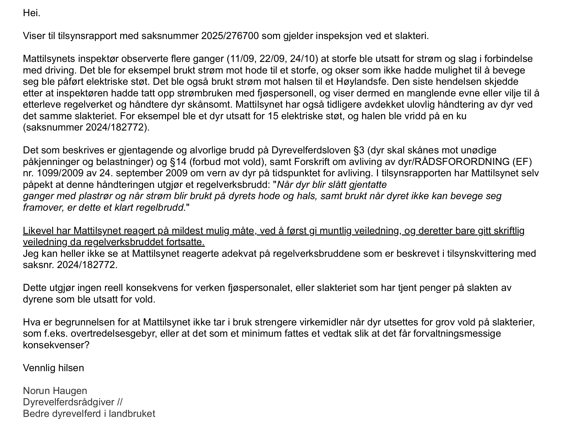 Bilde av klage på svak virkemiddelbruk Bilde av klage til Mattilsynet